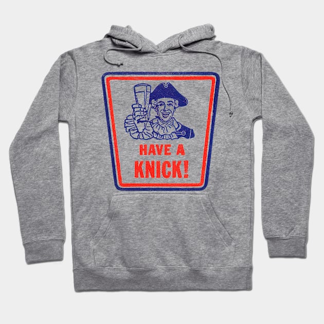 Have A Knick! -- Hoodie by CultOfRomance